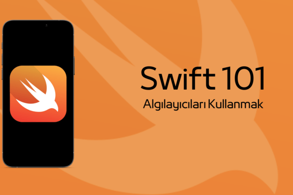 Swift 101: Algılayıcıları Kullanmak￼