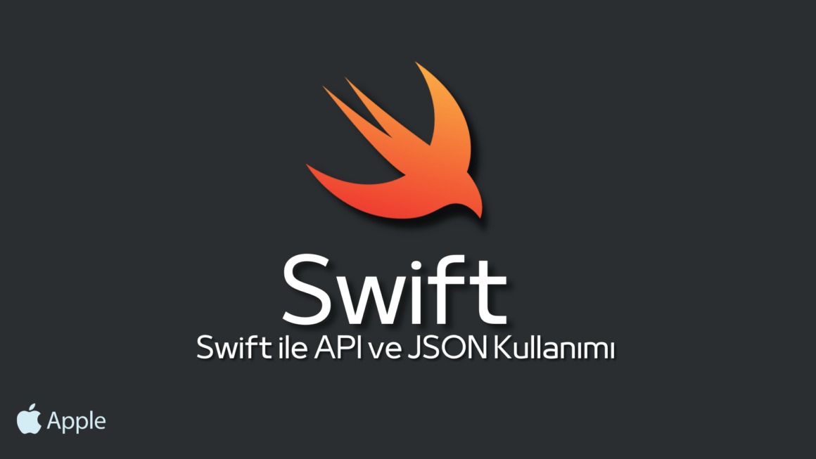 Swift ile API ve JSON Kullanımı ￼